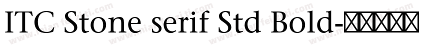 ITC Stone serif Std Bold字体转换
